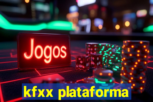 kfxx plataforma